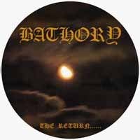 Bathory "The Return Of Darkness And..." Picture Disk Vinyl