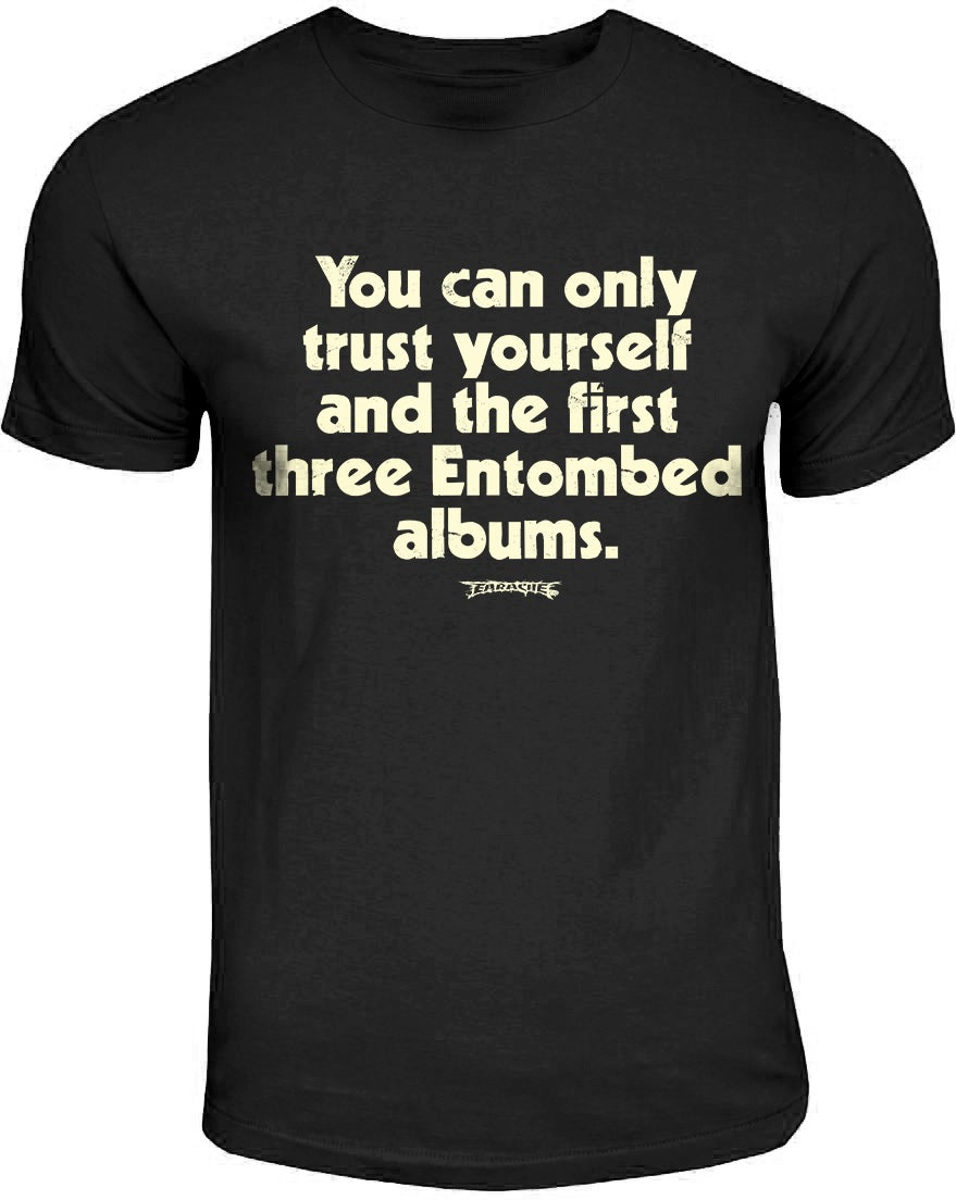 Entombed "Trust" T shirt