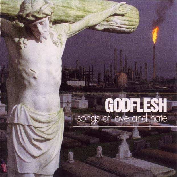 Godflesh "Songs Of Love And Hate" Reissue CD