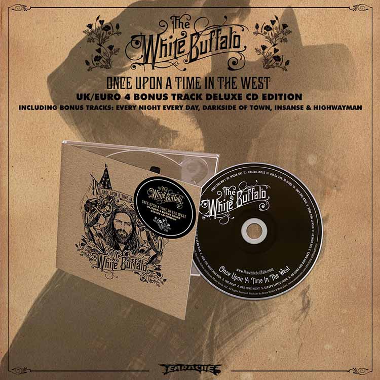 The White Buffalo "Once Upon A Time In The West" Deluxe UK/Euro Digipak w/ 4 Bonus Tracks