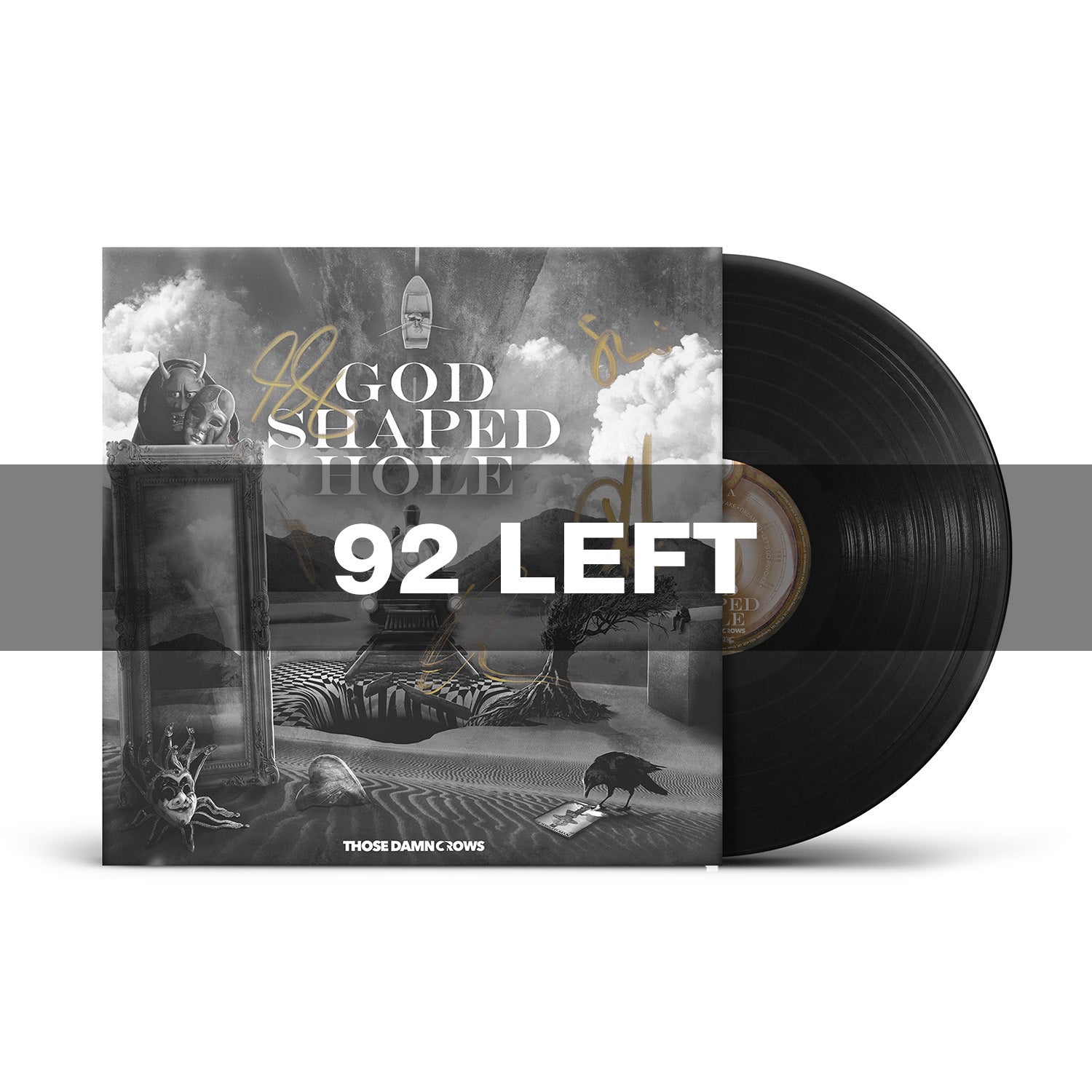 Those Damn Crows "God Shaped Hole" SIGNED Black Vinyl w/  Black & White Cover & Download (100 only!)