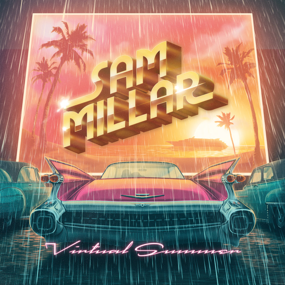 Sam Millar "Virtual Summer" Digital Download - PRE-ORDER