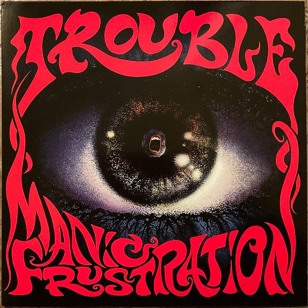 Trouble "Manic Frustration" Black Vinyl