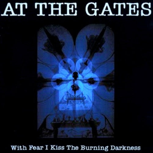 At The Gates "With Fear I Kiss The Burning Darkness" CD