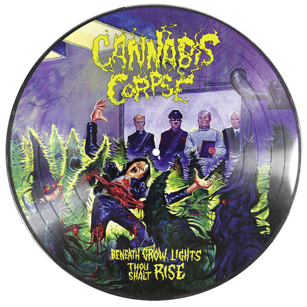 Cannabis Corpse "Beneath Grow Lights Thou Shalt Rise" Picture Disc Vinyl