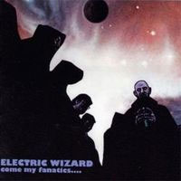 Electric Wizard "Come My Fanatics" CD
