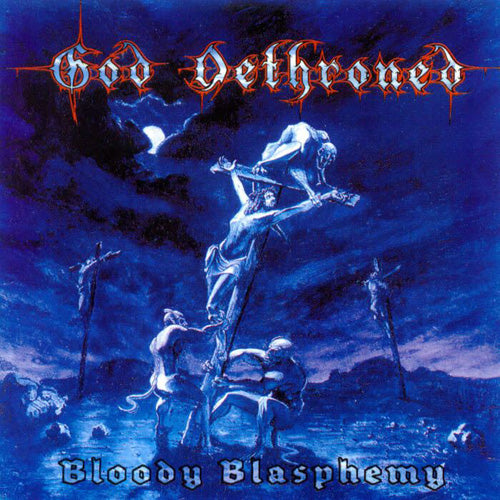 God Dethroned "Bloody Blasphemy" CD