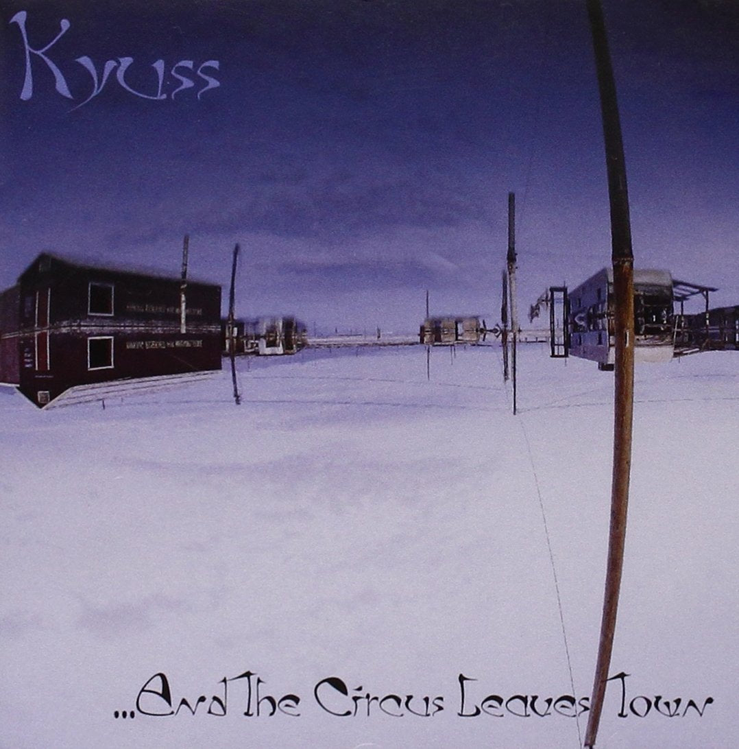 Kyuss "...And The Circus Leaves Town" CD