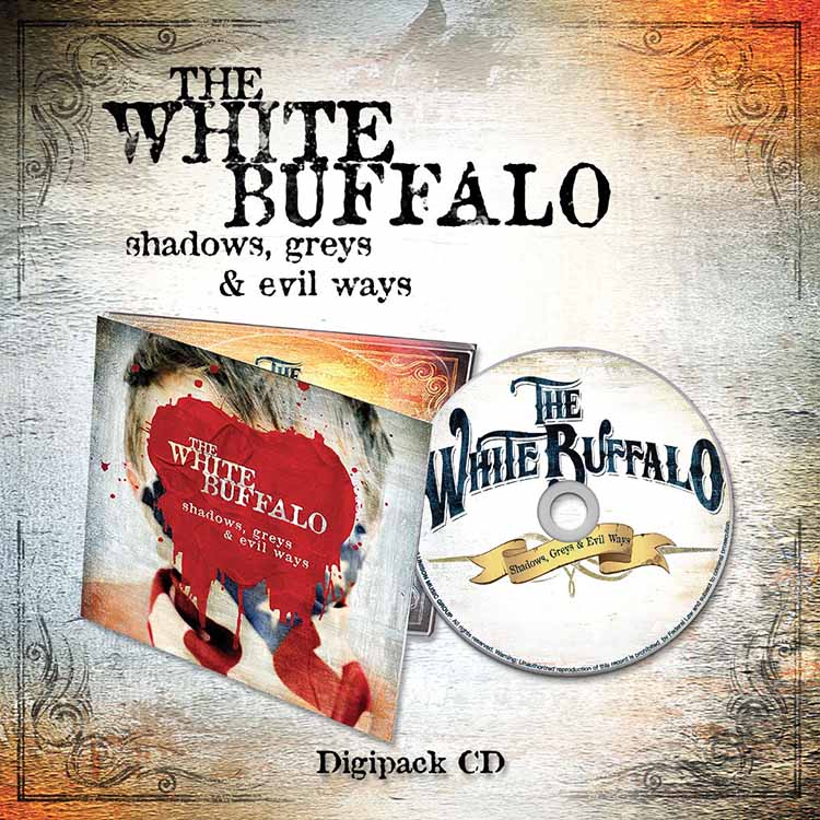 The White Buffalo "Shadows, Greys & Evil Ways" Digipak CD